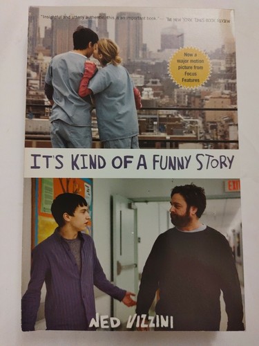 It’s Kind of a Funny Story — Ned Vizzini