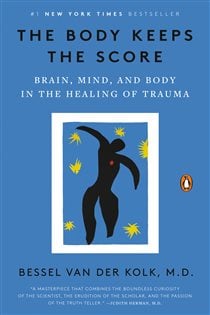 The Body Keeps the Score — Bessel van der Kolk