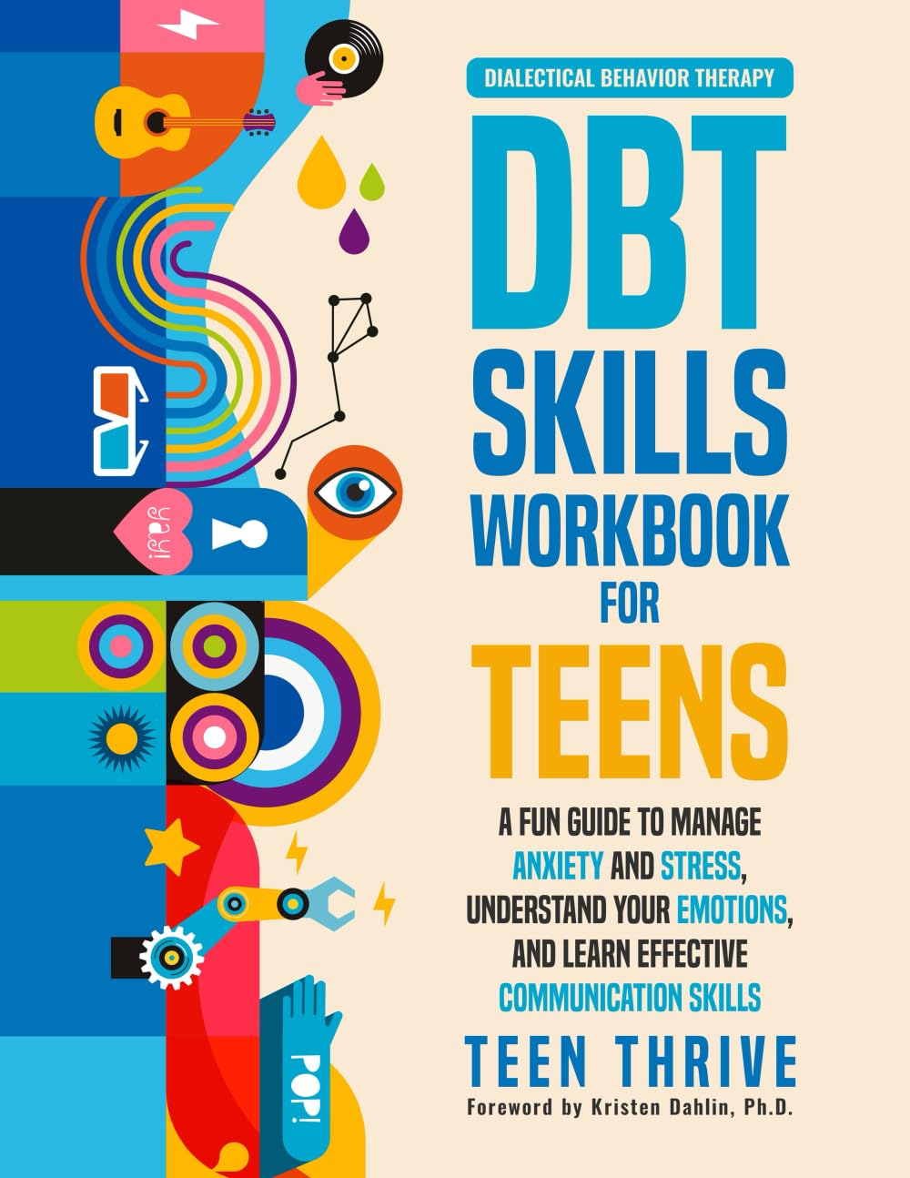 The DBT Skills Workbook for Teens