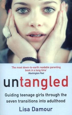 Untangled: Guiding Teenage Girls Through the Seven Transitions into Adulthood